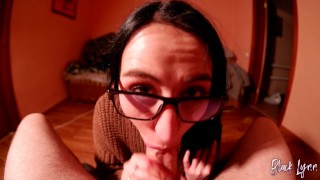 Nerdy Girl in Glasses Sucks Cock in POV - Black Lynn