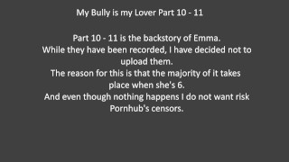 My Bully is my Lover (Part 10 - 11)