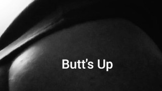 Butt's Up