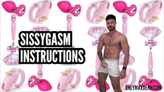 Sissygasm instructions