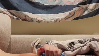 stroking my cock till I cum in my boxers