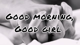 Very Hot ASMR Audio - Good Morning, Good Girl