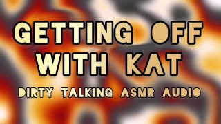 ASMR DIRTY TALK - Getting Off With Kat