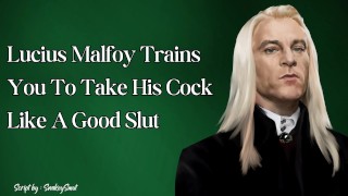 Lucius Malfoy Trains You To Take His Cock Like a Good Slut