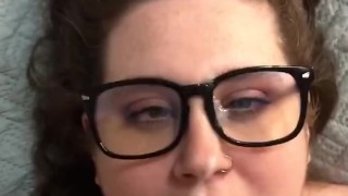 BBW BLOWJOB, Huge cumshot into my mouth and on my glasses