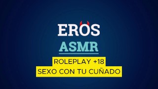 ASMR COGIENDO CON TU CUÑADO ROLEPLAY +18 VOZ MASCULINA