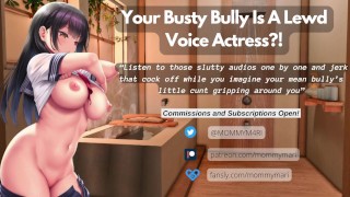 Your Busty Bully Is A Lewd Voice Actress?! ʚ♡ɞ