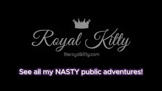 Royal Kitty Flashing and ass spreading in PUBLIC