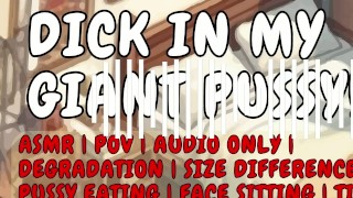 Get In This Giant PUSSY ASMR F4M RolePlay POV