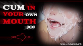 EAT YOUR OWN CUM JOI // CEI - AUDIO