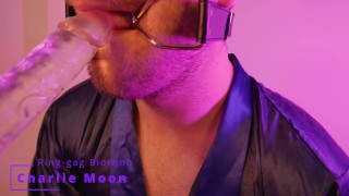 Sloppy BLOWJOB while GAGGED - DEEPTHROAT training & Ring-gag | BDSM | Charlie Moon |