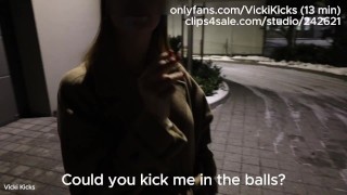 Never ask a girl on the street if she could kick you in the balls