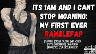 Its 1am And I Can't Stop Moaning: My First Ever RambleFap | Mutual Masturbation