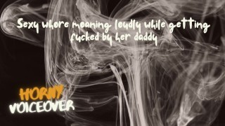 AUDIO FOR MEN: Sexy whore is moaning loudly by getting fuck by her daddy