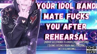 Your Idol Band Mate Fucks You After Rehearsal | Male Moaning Audio Roleplay
