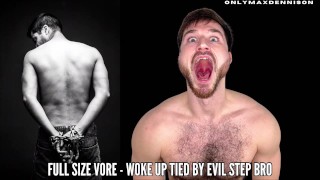 Full size vore woke up tired by evil stepbrothers stepbro