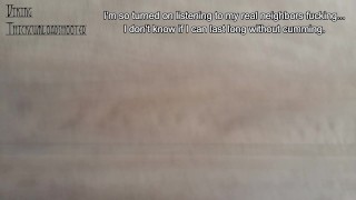 Sorpresa cuando llego a casa...los vecinos están follando muy alto! Me pajeo escuchándolos!