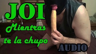 JOI mientras te la chupo - AUDIO Español.