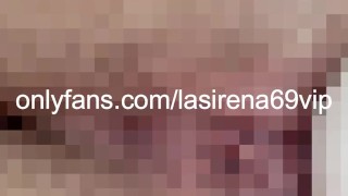 Close Up Of LaSirena's Wet Tight Pussy