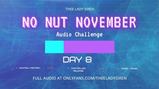 No Nut November Audio Challenge Day 8