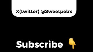 He came to fuck me. Part 1 - sweetpebx