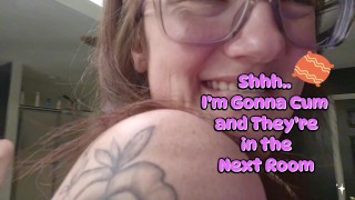 My Roommate is Home… I Had to Be a Silent Little Slut