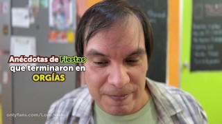 FIESTAS que terminaron en ORGÍAS (Anecdotas chidas) Parte 01